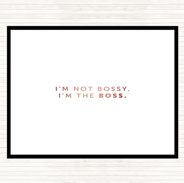 Rose Gold I'm The Boss Quote Placemat