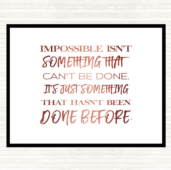 Rose Gold Impossible Quote Placemat