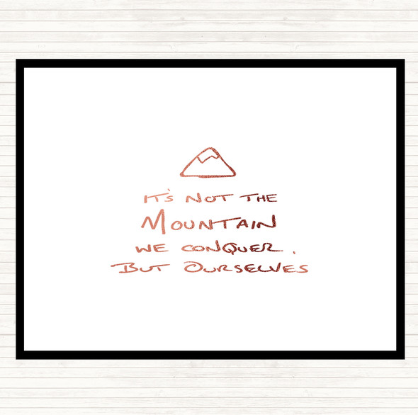 Rose Gold Its Not The Mountain Quote Placemat