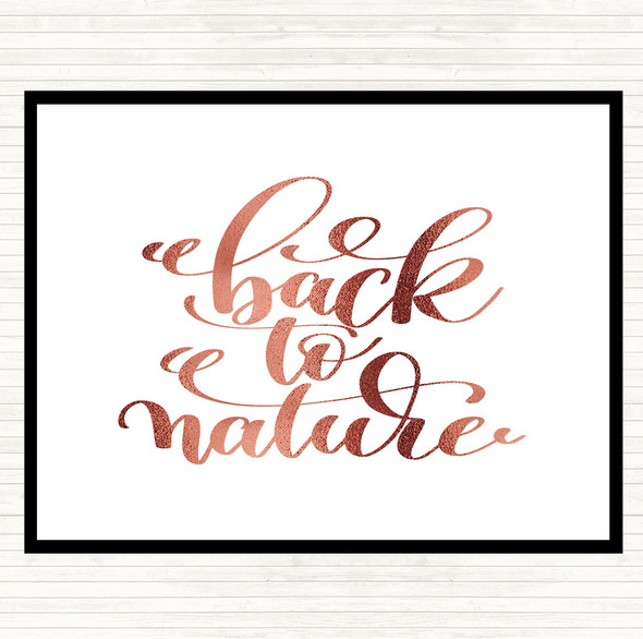 Rose Gold Back To Nature Quote Placemat