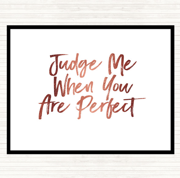 Rose Gold Judge Me Quote Placemat
