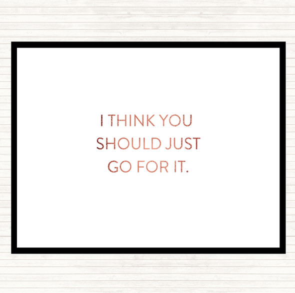Rose Gold Just Go For It Quote Placemat