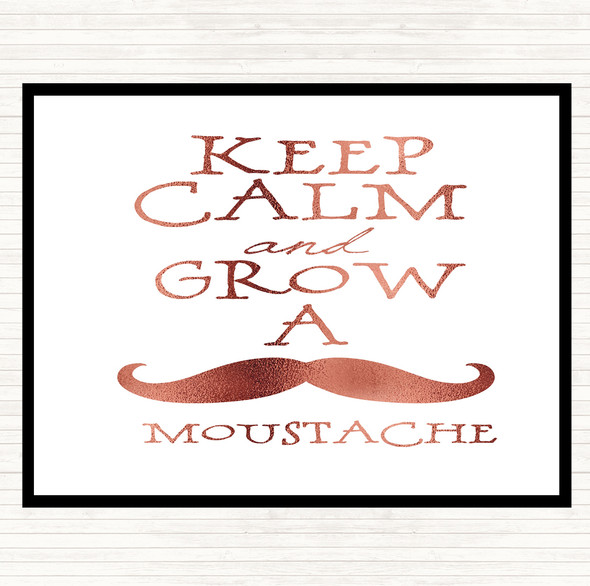Rose Gold Keep Calm Grow Mustache Quote Placemat