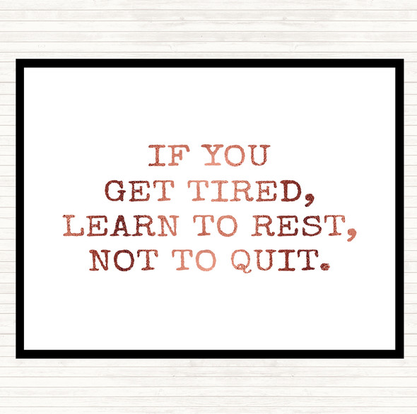 Rose Gold Learn To Rest Quote Placemat