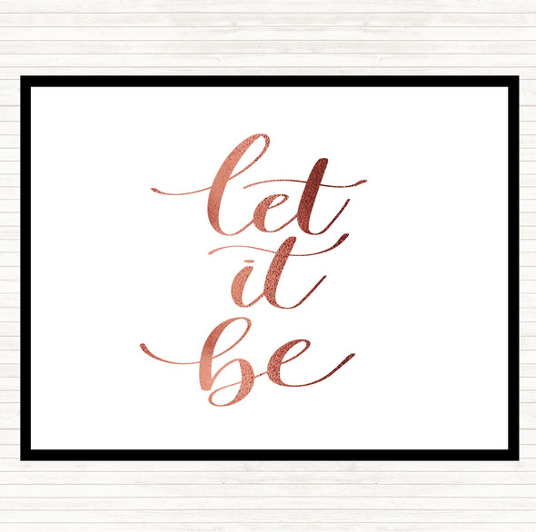 Rose Gold Let It Be Swirl Quote Placemat