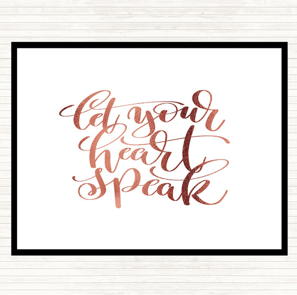 Rose Gold Let Your Heart Speak Quote Placemat