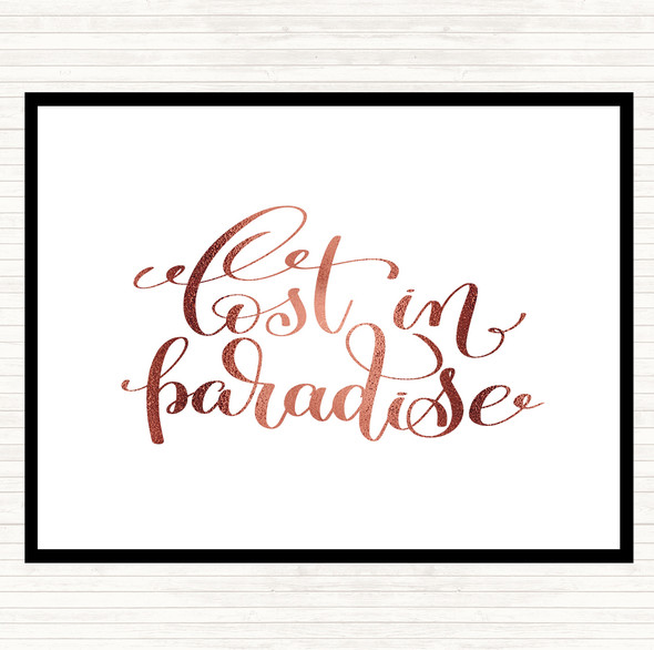 Rose Gold Lost In Paradise Quote Placemat