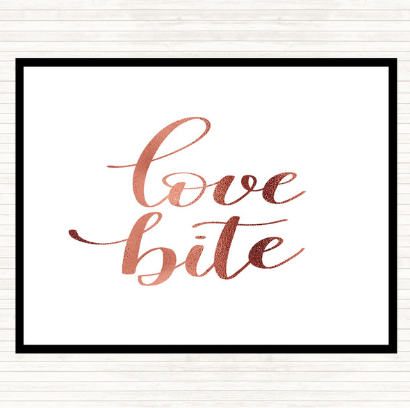 Rose Gold Love Bite Quote Placemat