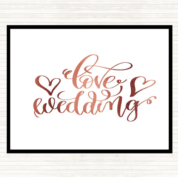Rose Gold Love Wedding Quote Placemat
