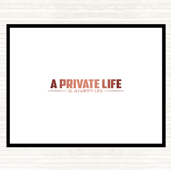 Rose Gold A Private Life Quote Placemat