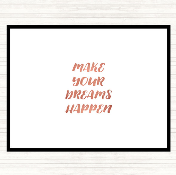 Rose Gold Make Your Dreams Quote Placemat