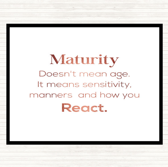 Rose Gold Maturity Means Sensitivity Quote Placemat