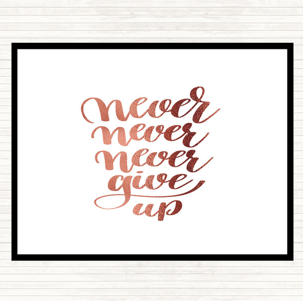 Rose Gold Never Give Up Swirl Quote Placemat