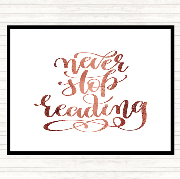 Rose Gold Never Stop Reading Quote Placemat