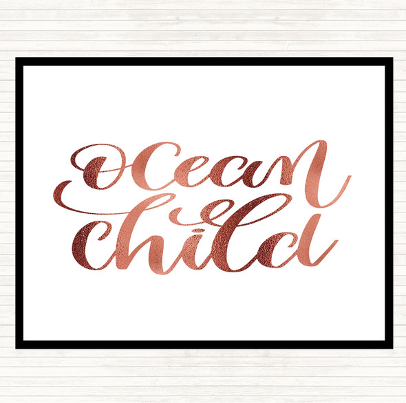 Rose Gold Ocean Child Quote Placemat