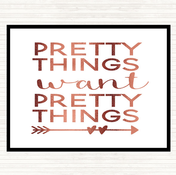Rose Gold Pretty Things Want Pretty Things Quote Placemat