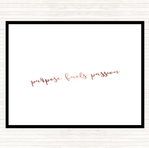 Rose Gold Purpose Fuels Passion Quote Placemat