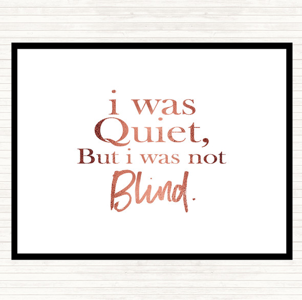 Rose Gold Quiet Not Blind Quote Placemat