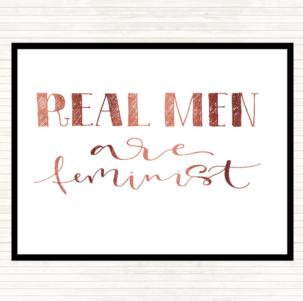 Rose Gold Real Men Feminist Quote Placemat