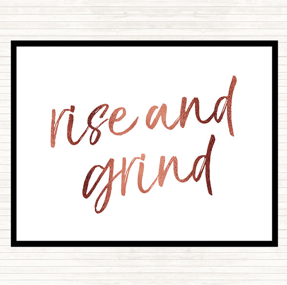 Rose Gold Rise And Grind Quote Placemat