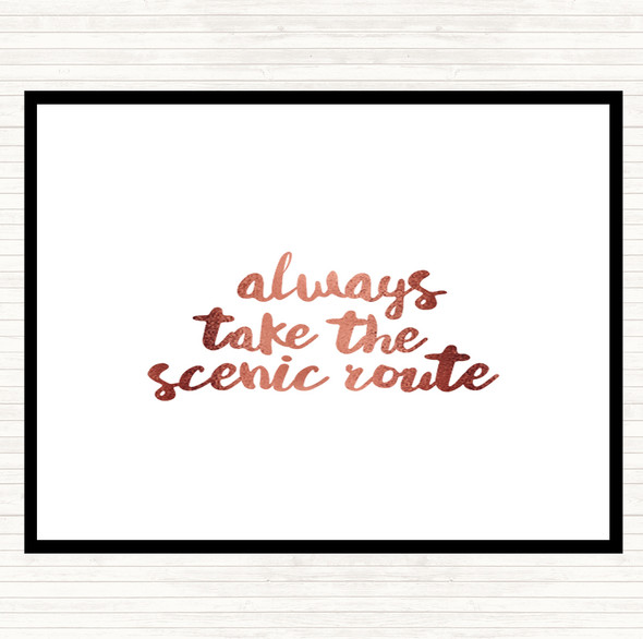 Rose Gold Scenic Route Quote Placemat