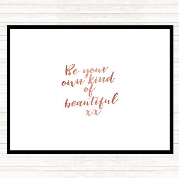 Rose Gold Be Your Own Kind Quote Placemat