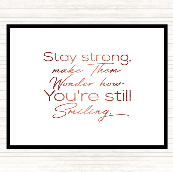 Rose Gold Still Smiling Quote Placemat