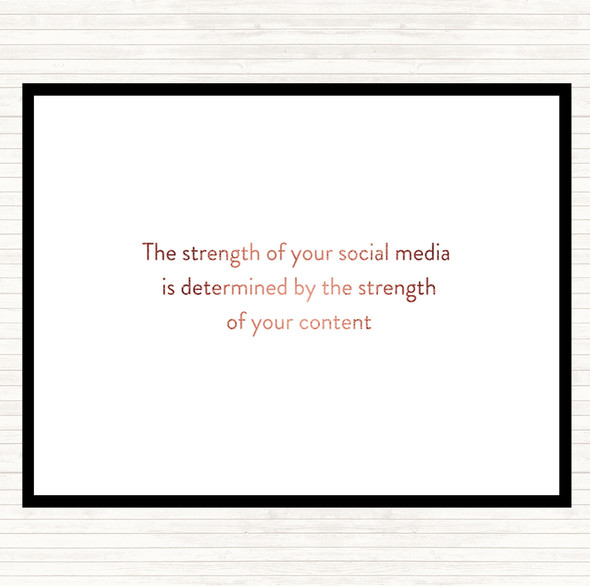 Rose Gold Strength Of Social Media Quote Placemat