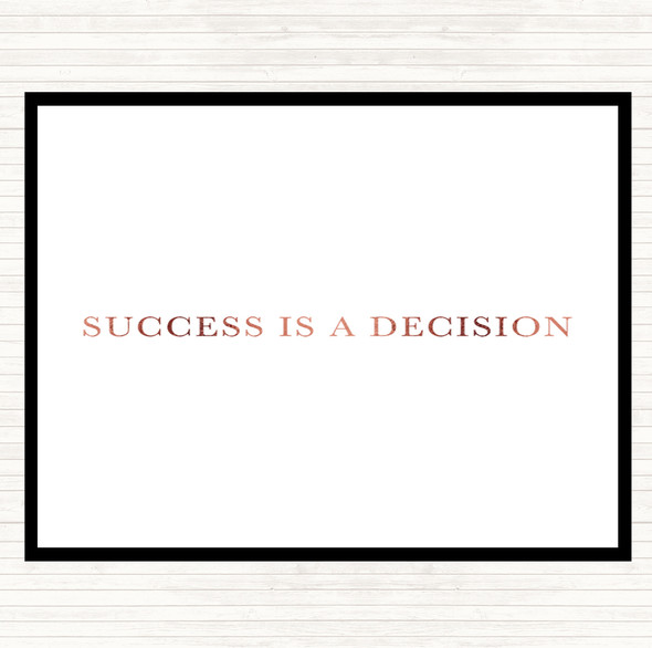 Rose Gold Success Is A Decision Quote Placemat