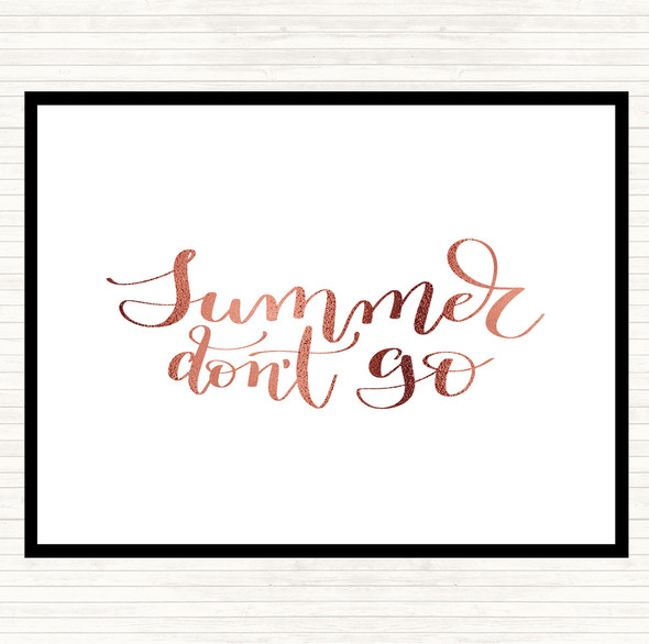 Rose Gold Summer Don't Go Quote Placemat