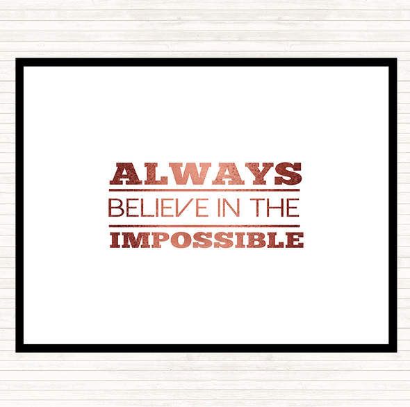 Rose Gold Believe In The Impossible Quote Placemat