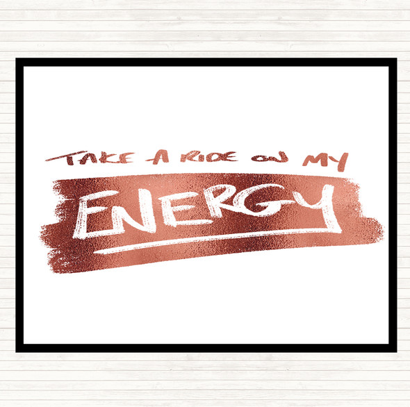 Rose Gold Take A Ride On Energy Quote Placemat