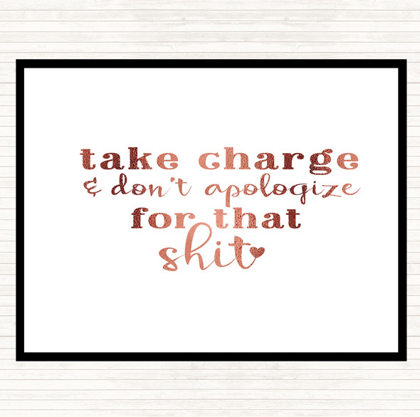Rose Gold Take Charge Don't Apologise Quote Placemat