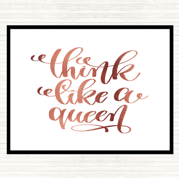 Rose Gold Think Like A Queen Quote Placemat