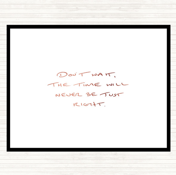 Rose Gold Time Will Never Be Right Quote Placemat