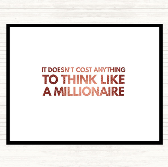 Rose Gold To Think Like A Millionaire Costs Nothing Quote Placemat
