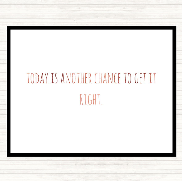 Rose Gold Todays Another Chance Quote Placemat