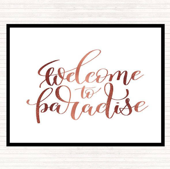 Rose Gold Welcome Paradise Quote Placemat