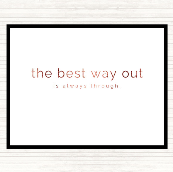 Rose Gold Best Way Out Quote Placemat