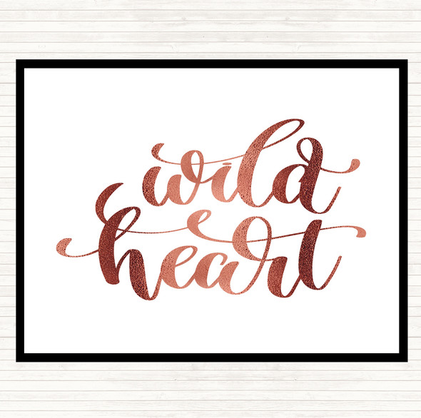 Rose Gold Wild Heart Quote Placemat