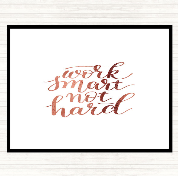 Rose Gold Work Smart Not Hard Quote Placemat