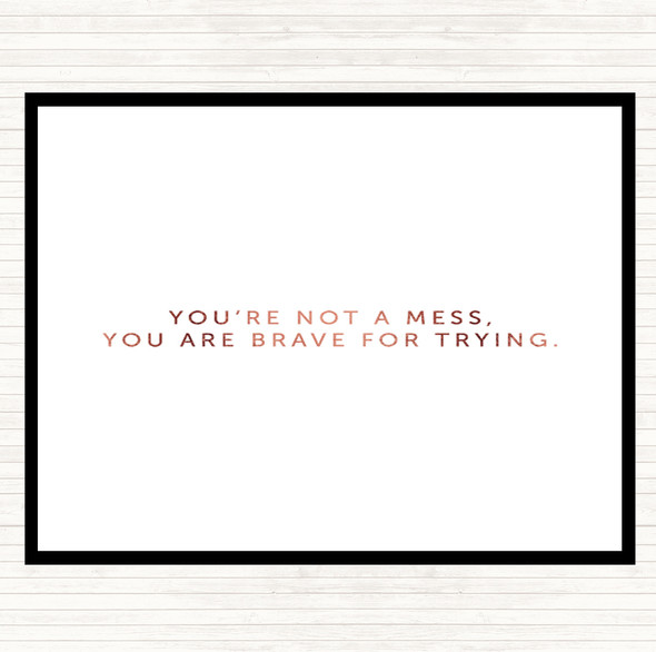 Rose Gold Your Not A Mess Quote Placemat