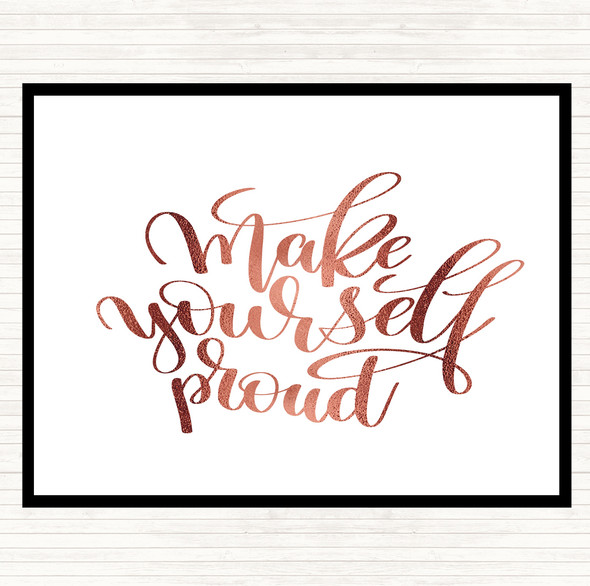 Rose Gold Yourself Proud Quote Placemat