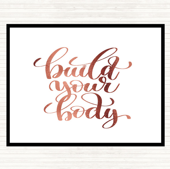 Rose Gold Build Your Body Quote Placemat