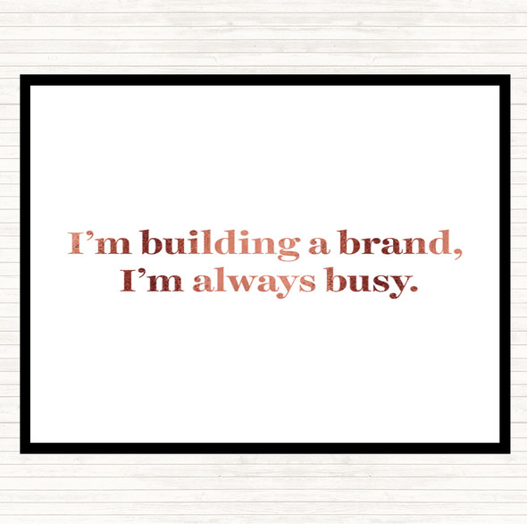 Rose Gold Building A Brand Quote Placemat