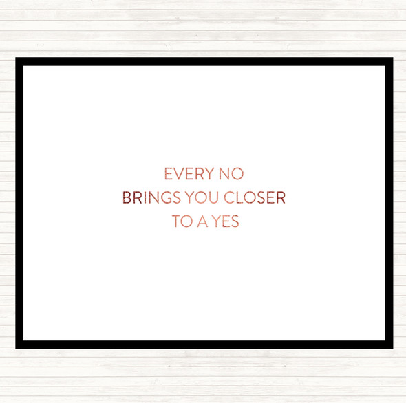 Rose Gold Closer To Yes Quote Placemat