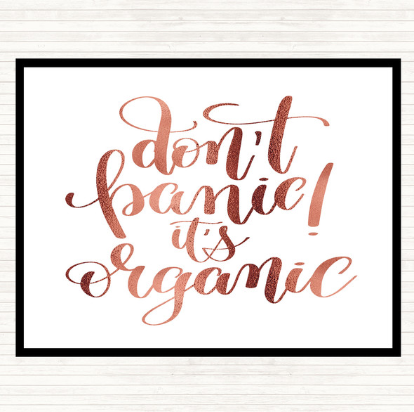 Rose Gold Don't Panic Its Organic Quote Placemat
