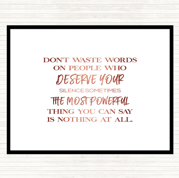 Rose Gold Don't Waste Words Quote Placemat