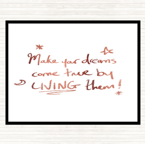 Rose Gold Dreams Come True Live Quote Placemat