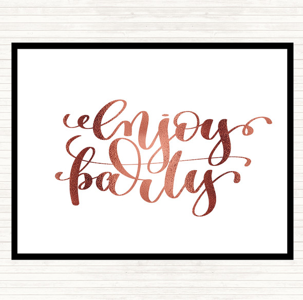 Rose Gold Enjoy Party Quote Placemat